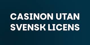 Casinon Utan Svensk Licens Vad Du Behöver Veta -1148380838